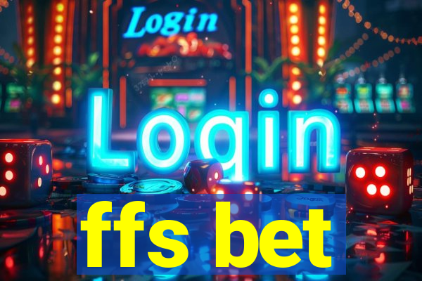 ffs bet